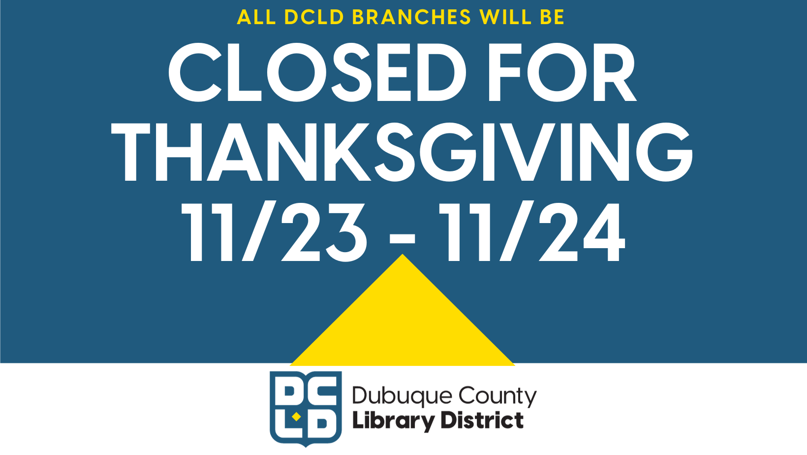 library closed Thursday November 23 and 24